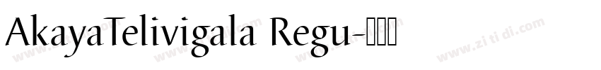 AkayaTelivigala Regu字体转换